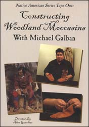 Constructing Woodland Moccasins on DVD, Native American Series, with Michael Galban Constructing Woodland Moccasins on DVD, Native American Series, with Michael Galban